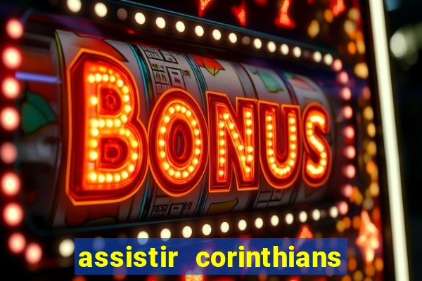 assistir corinthians x botafogo futemax tv